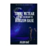 Signed Copy! Timmy McTear and the Excursion to Horizon Base: The 1st Novel of the Space Force